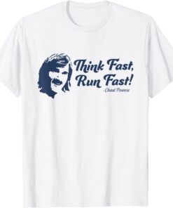 Think Fast Run Fast Chad Powers 200 T-Shirt