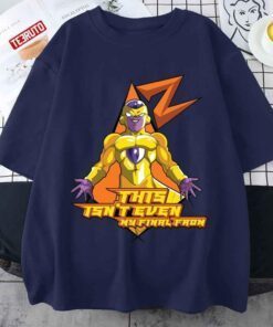 This Isn’t Even My Final Form Dragon Ball Z Frieza Tee Shirt