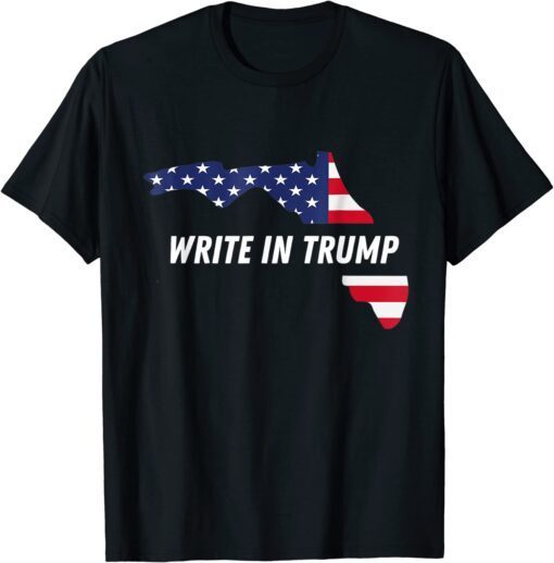 Trump 2022 Write in Trump Florida Governor FL election Tee Shirt