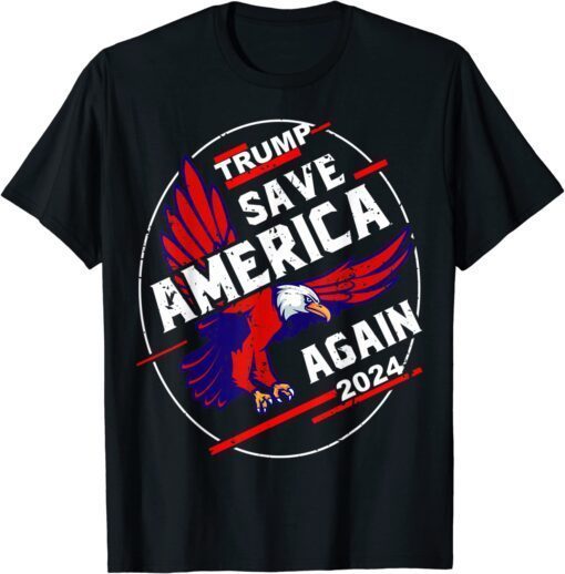 Trump 2024 Flag Save America Again Eagle American US Flag Tee Shirt