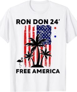 Trump DeSantis 2024 Ron Don 24' American Flag Flamingo Stars Tee Shirt