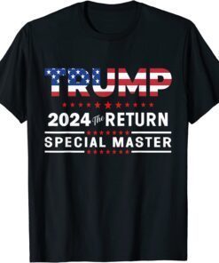 Trump Special Master 2024 Election Pro Trump MAGA Us Flag Tee Shirt