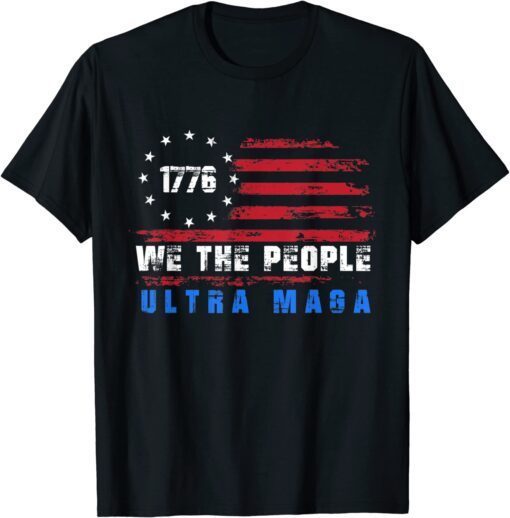 Ultra MAGA We The People Anti Biden US Flag Pro Trump Tee Shirt