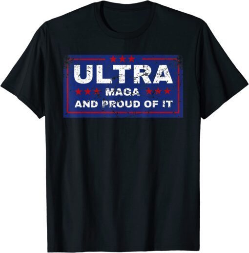 Ultra Maga, Proud Pro Trump 2024 Republican USA Tee Shirt