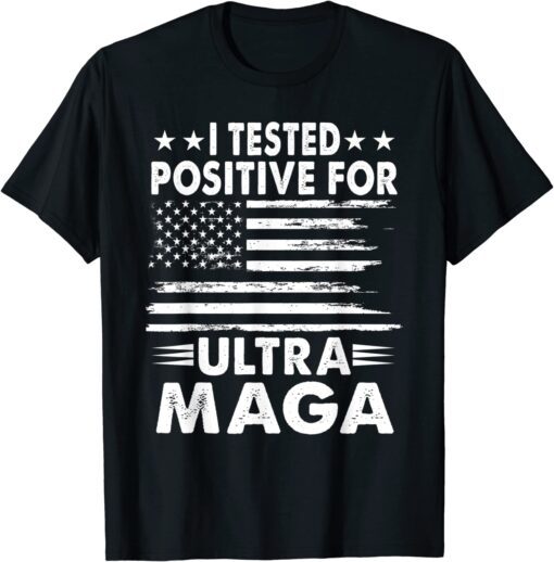 Ultra Maga Proud Republican USA Flag Patriotic American Tee Shirt