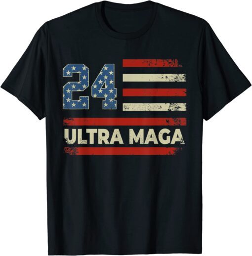 Ultra Maga Trump 2024 Ultra Maga American Flag USA Flag Tee Shirt