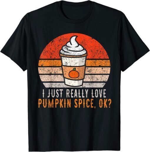 Vintage I Love Pumpkin Spice Cute Pumpkin Spice Tee Shirt