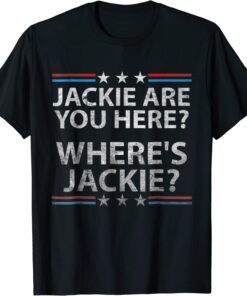 Vintage Jackie are You Here Where's Jackie Biden Tee Shirt