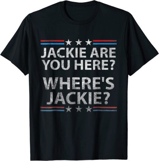 Vintage Jackie are You Here Where's Jackie Biden Tee Shirt