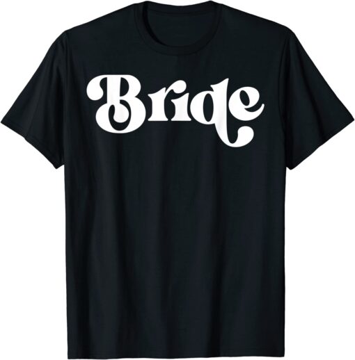 Vintage Retro Bride Bridal Bachelorette Party Matching Tee Shirt