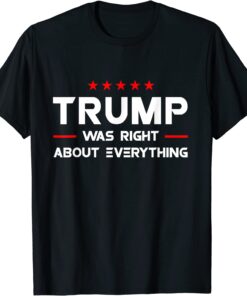 Vintage USA American Flag Trump Was Right About Everything Tee Shirt