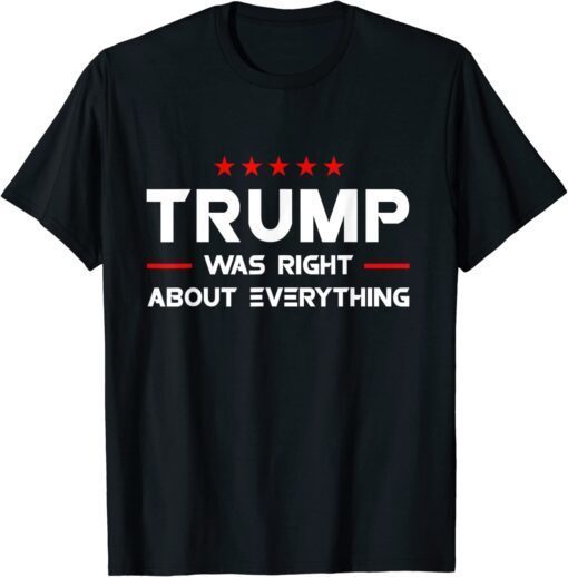 Vintage USA American Flag Trump Was Right About Everything Tee Shirt