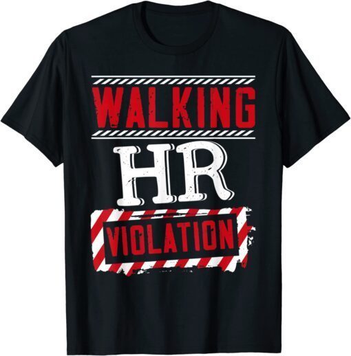 Walking HR Violation Human Resources Officer Tee Shirt