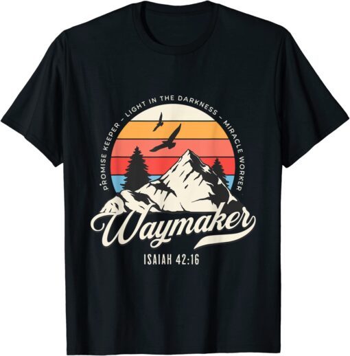 Waymaker Promise Keeper Miracle Worker Christian Bible Verse Tee Shirt