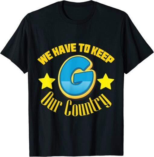 We Have to Keep Our Country G Trump 2024 July 4th Tee Shirt