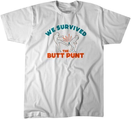 We Survived the Butt Punt Tee Shirt