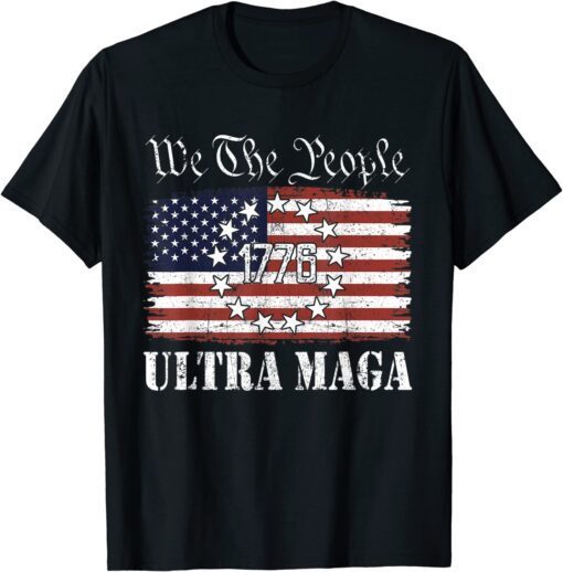 We The People 1776 American Flag Vintage Ultra Maga Classic Shirt