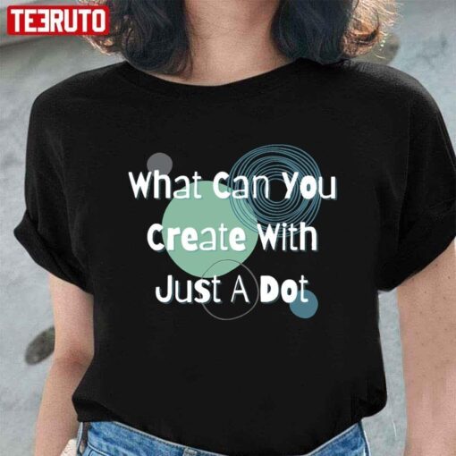 What Can You Create With Just A Dot Tee Shirt