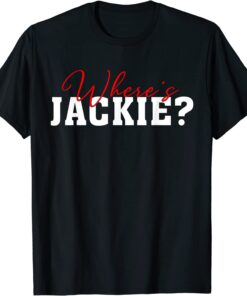 Where's Jackie Anti-Biden Meme T-Shirt