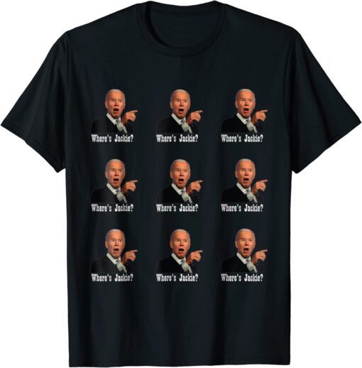 Where's Jackie? Anti-Joe Biden FJB Tee Shirt