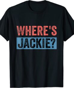 Where's Jackie Joe Biden Tee Shirt