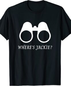 Where's Jackie? Political Halloween Costume Tee Shirt