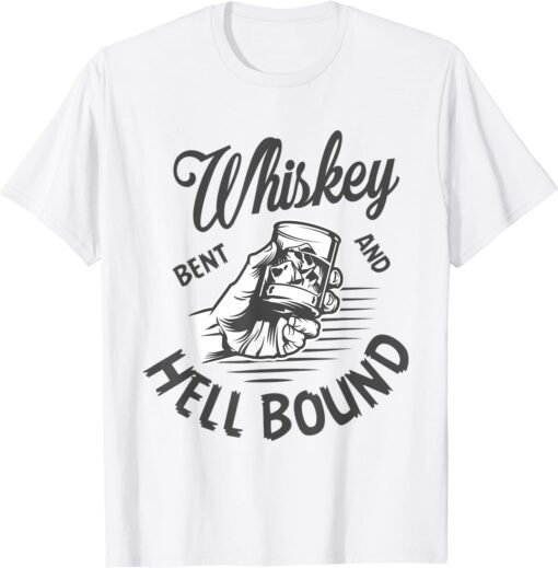 Whiskey Bent And Hell Bound Tee Shirt