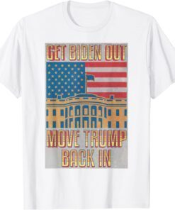 White House Republican Get Biden Out Move Trump In 2024 Tee Shirt