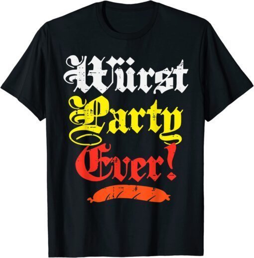 Wurst Party Ever Oktoberfest Sausage Tee Shirt