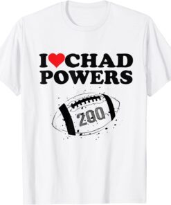 i love Chad Powers 200 American Football Undercover Try Out Tee Shirt