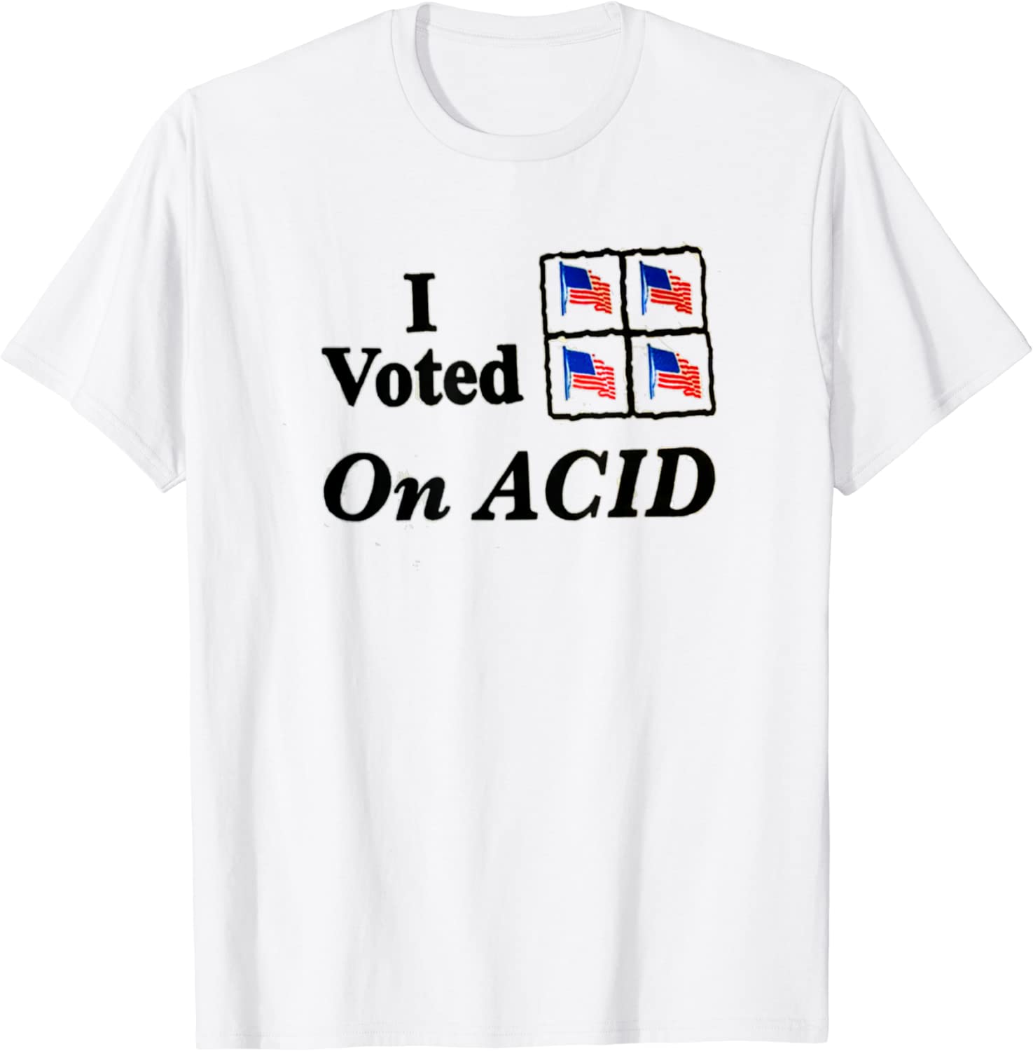 i voted on acid Tee Shirt i voted on acid Tee Shirt