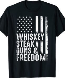 whiskey steak gun &freedom american flag 4th of july T-Shirt