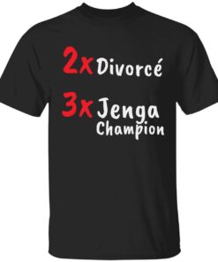 2X Divorce 3X jenga champion Tee shirt