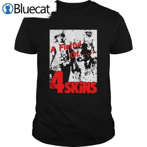 A Fistful Of 4 Skins Skinhead Tee Shirt