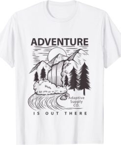 Adventure is out there Tee Shirt