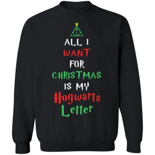 All I want for Christmas is my hogwarts letter Christmas Tee Shirt