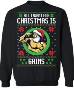 All i want for Christmas is gains Christmas Tee Shirt