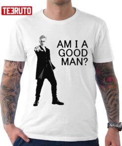 Am I Good Man David Tennant Christmas Holiday Doctor Who Tee shirt