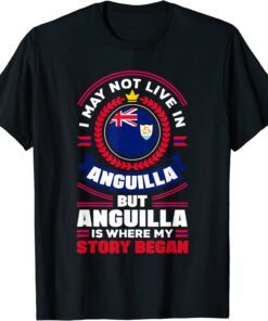 Anguilla Anguillan Anguilla Flag Anguilla Quote Tee Shirt