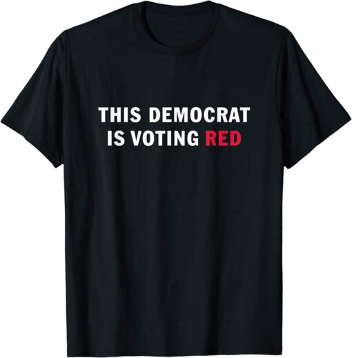 Anti Democrat Biden Liberal Progressive Vote Red New York Tee Shirt