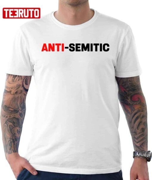 Anti Semitic Kanye West Tee Shirt