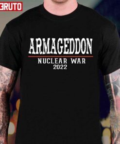 Armageddon War 2022 Tee shirt