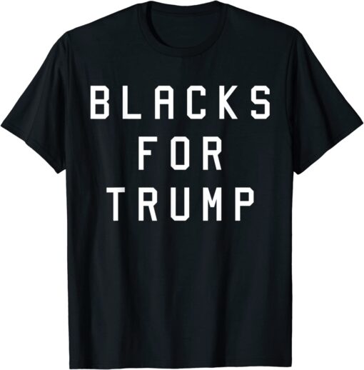 BLACKS FOR TRUMP Tee Shirt