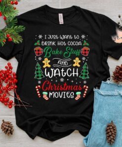 Bake Stuff and Watch Christmas Movies Tee Shirt