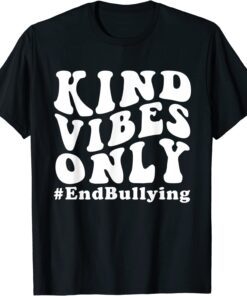 Be Awesome, Kind School Anti Bullying Awareness Vibes Only Tee Shirt