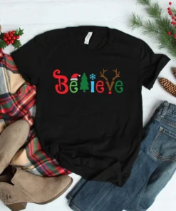 Believe Christmas Tee Shirt