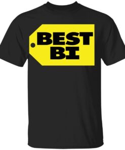 Best bi Tee Shirt