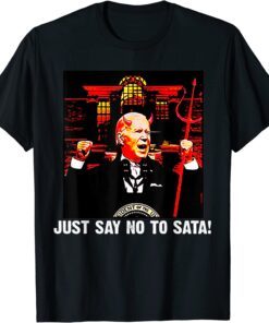 Biden Just Say No To Satan Tee Shirt