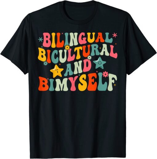 Bilingual Bicultural And Bimyself T-Shirt