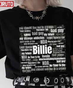 Billie Eilish Song Titles Perfect Tee shirt